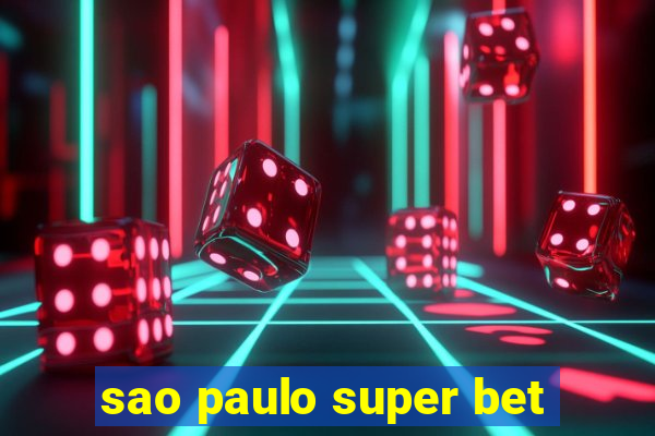 sao paulo super bet